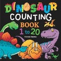 Cover: Dinosaur Counting Book 1 to 20 - Frances Mackay
