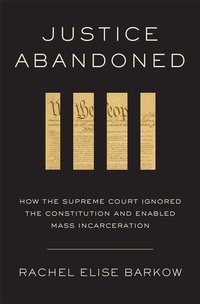 Abbildung von: Justice Abandoned - Harvard University Press