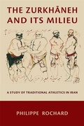 Cover: The Zurkhaneh and Its Milieu - Harvard University Press