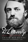 Cover: D. L. Moody: A Life - Moody Publishers