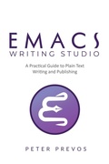 Cover: Emacs Writing Studio. A Practical Guide to Plain Text Writing and Publishing (Emacs Studio, #1) - Third Hemisphere