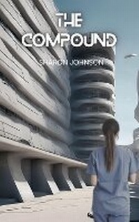 Enlarge image Cover: The Compound - New Author Publishing