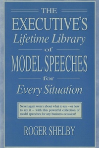 Abbildung von: Executives Lifetime Library of Model Speeches for Every Situation - Routledge