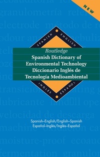 Abbildung von: Routledge Spanish Dictionary of Environmental Technology Diccionario Ingles de Tecnologia Medioambiental - Routledge