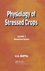 Cover: Physiology of Stressed Crops, Vol. 5 - CRC Press