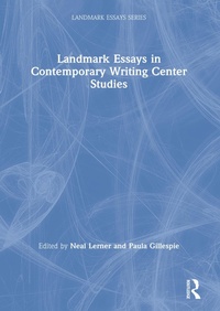 Enlarge image Cover: Landmark Essays in Contemporary Writing Center Studies - Routledge