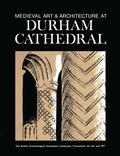 Cover: Medieval Art and Architecture at Durham Cathedral - Routledge