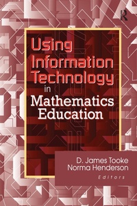 Enlarge image Cover: Using Information Technology in Mathematics Education - CRC Press