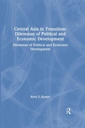 Cover: Central Asia in Transition: Dilemmas of Political and Economic Development - Routledge