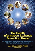 Cover: The Health Information Exchange Formation Guide - Taylor & Francis
