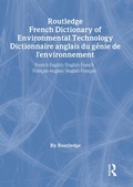 Cover: Routledge French Dictionary of Environmental Technology Dictionnaire anglais du genie de l'environnement - Routledge