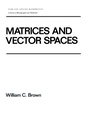 Cover: Matrices and Vector SPates - CRC Press