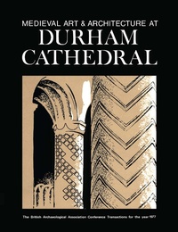 Abbildung von: Medieval Art and Architecture at Durham Cathedral - Routledge