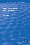Cover: John Clare's Guide to Media Handling - Routledge