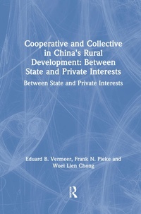 Enlarge image Cover: Cooperative and Collective in China's Rural Development: Between State and Private Interests - Routledge