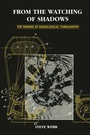 Cover: From the Watching of Shadows - CRC Press