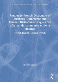 Abbildung von: Routledge French Dictionary of Business, Commerce and Finance Dictionnaire anglais des affaires, du commerce et de la finance - Routledge