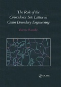 Cover: The Role of the Coincidence Site Lattice in Grain Boundary Engineering - CRC Press