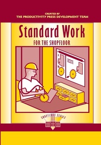 Abbildung von: Standard Work for the Shopfloor - Productivity Press