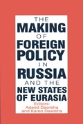 Cover: The International Politics of Eurasia: v. 4: The Making of Foreign Policy in Russia and the New States of Eurasia - Routledge