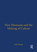 Cover: New Museums and the Making of Culture - Routledge