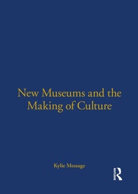 Enlarge image Cover: New Museums and the Making of Culture - Routledge