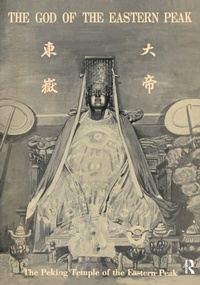 Abbildung von: The Peking Temple of the Eastern Peak - Routledge