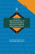 Cover: Routledge Spanish Dictionary of Telecommunications Diccionario Ingles de Telecomunicaciones - Routledge