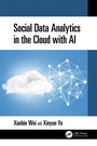 Cover: Social Data Analytics in the Cloud with AI - CRC Press