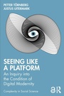 Cover: Seeing Like a Platform - Routledge