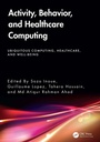 Cover: Activity, Behavior, and Healthcare Computing - CRC Press