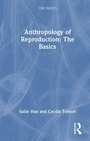 Cover: Anthropology of Reproduction: The Basics - Routledge
