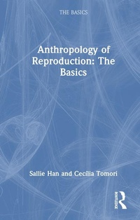 Enlarge image Cover: Anthropology of Reproduction: The Basics - Routledge