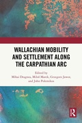 Bild: Wallachian Mobility and Settlement along the Carpathian Arc - Routledge