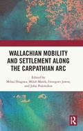Cover: Wallachian Mobility and Settlement along the Carpathian Arc - Routledge