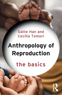Enlarge image Cover: Anthropology of Reproduction: The Basics - Routledge