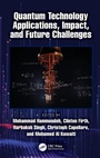 Cover: Quantum Technology Applications, Impact, and Future Challenges - CRC Press