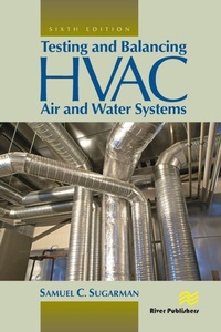 Enlarge image Cover: Testing and Balancing HVAC Air and Water Systems - River Publishers