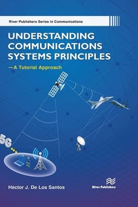 Enlarge image Cover: Understanding Communications Systems Principles-A Tutorial Approach - River Publishers