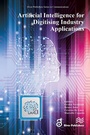 Cover: Artificial Intelligence for Digitising Industry - Applications - River Publishers