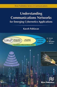 Enlarge image Cover: Understanding Communications Networks - for Emerging Cybernetics Applications - River Publishers