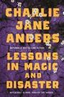 Cover: Lessons in Magic and Disaster - Tor Books