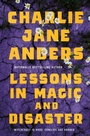 Cover: Lessons in Magic and Disaster - St Martin's Press