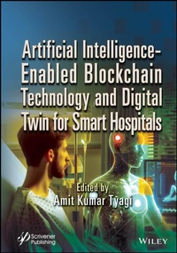 Abbildung von: Artificial Intelligence-Enabled Blockchain Technology and Digital Twin for Smart Hospitals - Wiley-Scrivener