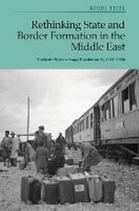 Enlarge image Cover: Rethinking State and Border Formation in the Middle East - Edinburgh University Press