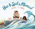 Cover: How to Spot a Mermaid - Chronicle Books