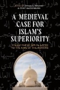 Cover: A Medieval Case for Islam's Superiority - Baylor University Press
