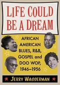 Cover: Life Could Be a Dream - McFarland & Co Inc