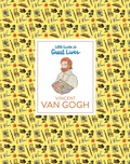 Cover: Little Guides to Great Lives: Vincent Van Gogh - Laurence King