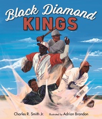 Abbildung von: Black Diamond Kings: Heroes of Negro League Baseball - Candlewick Press,U.S.